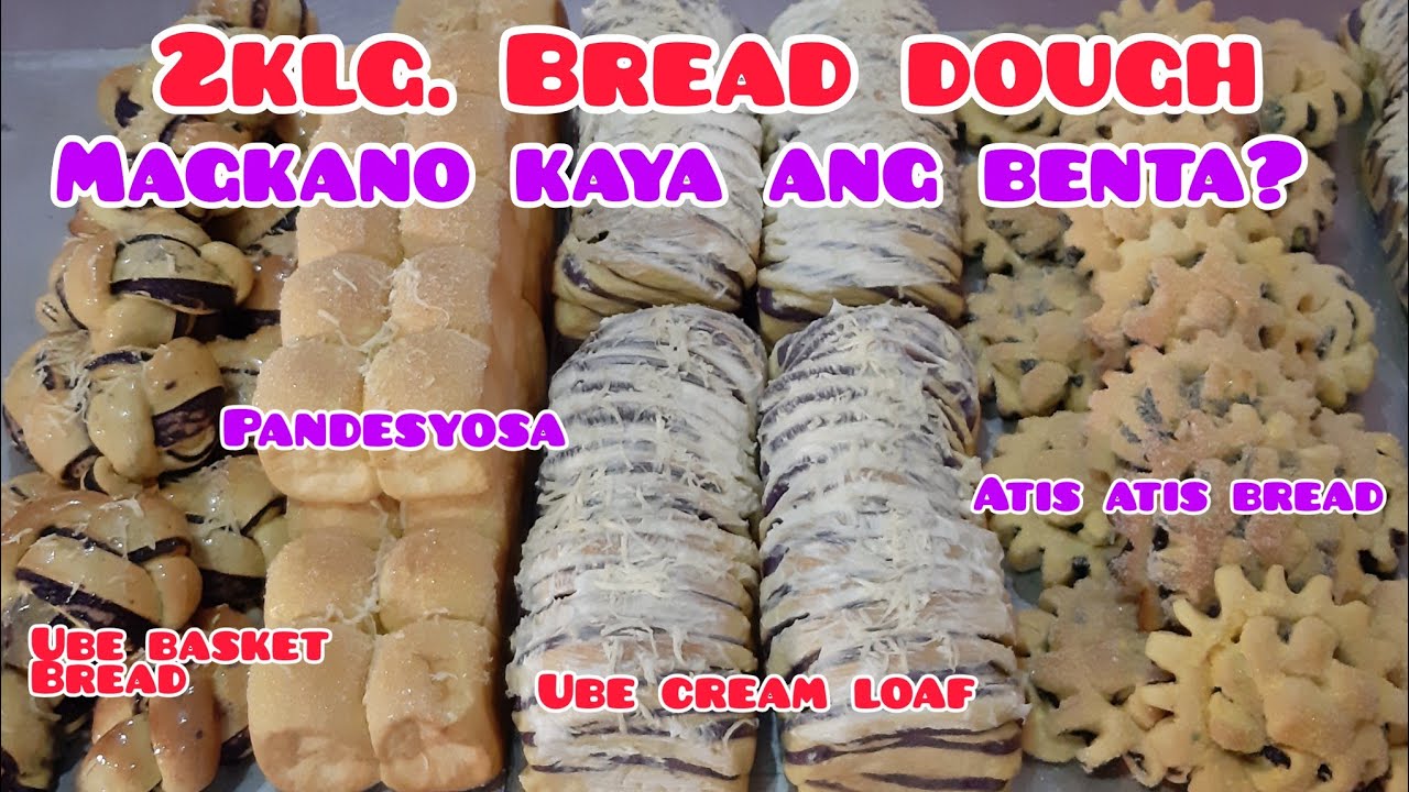 2KILOS MULTIPURPOSE DOUGH,MAGKANO ANG BENTA?IBAT IBANG KLASE NG TINAPAY,BREAD SHAPE AND STYLE IDEA❤