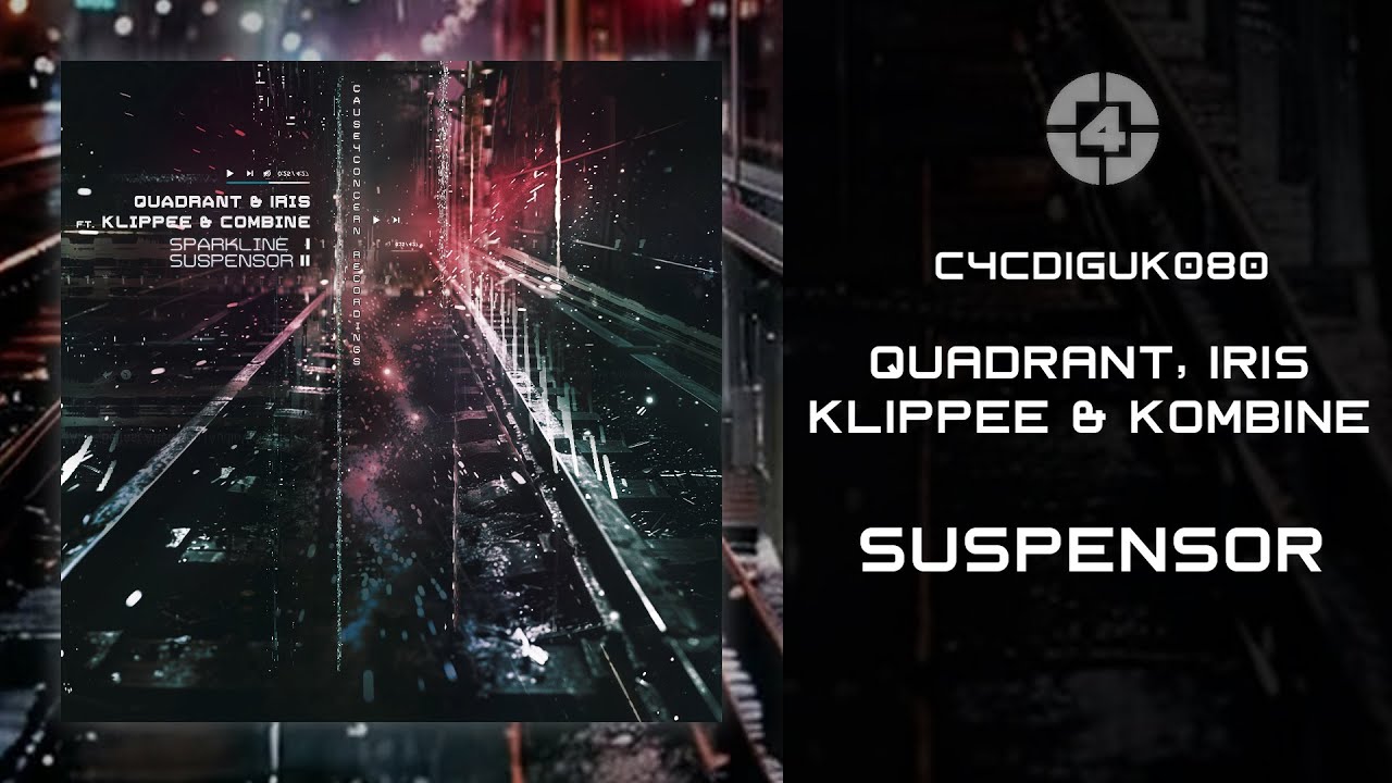 Quadrant & Iris ft. Klippee & Combine - Suspensor - (C4C Recordings)