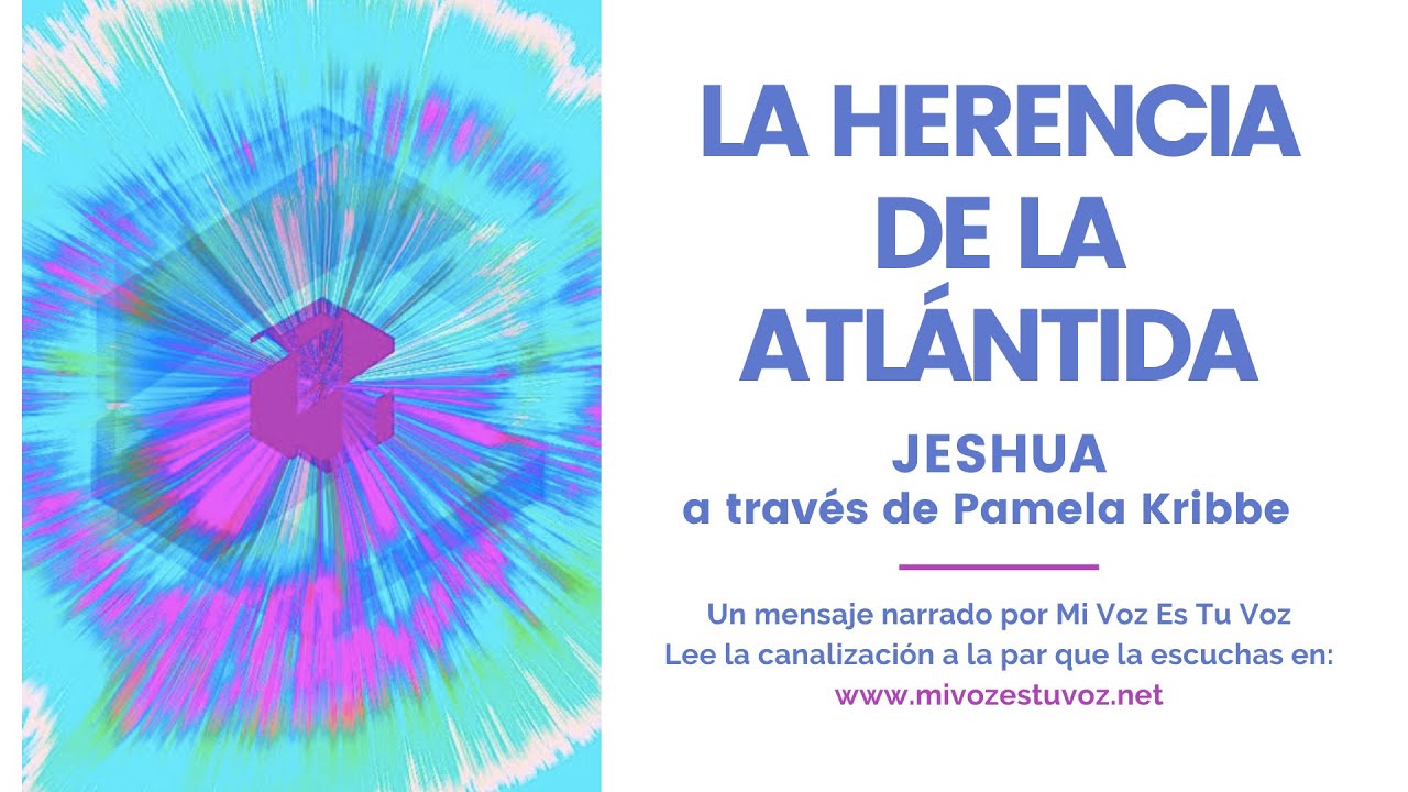 LA HERENCIA DE LA ATLÁNTIDA | Jeshua a través de Pamela Kribbe