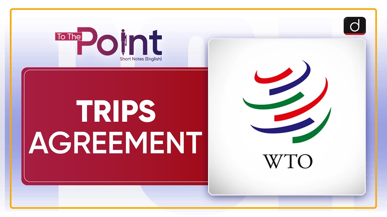 TRIPS Agreement - To The Point | Drishti IAS English