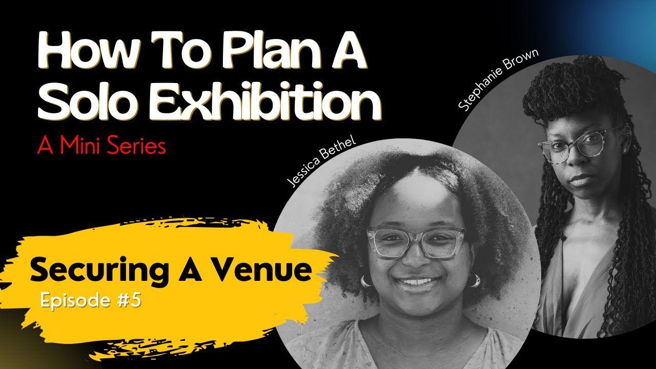 Ep. 5: Securing a Venue for Your Art Exhibition | How to Plan A Solo Exhibition