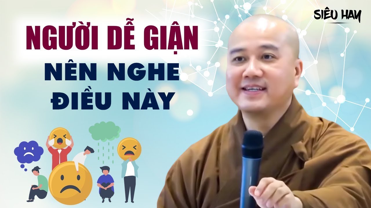 Những Ai Dễ Giận Thù Dai Thì Nên Nghe 1 Lần, Bỏ Qua Sẽ Ân Hận Đấy - Pháp thoại Thích Pháp Hòa