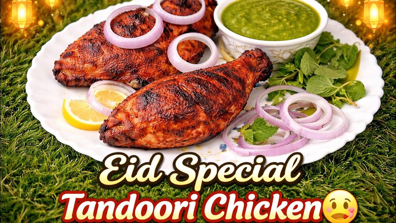 Eid Special Tandoori Chicken Recipe | Juicy & Smoky Restaurant Style 🤤
