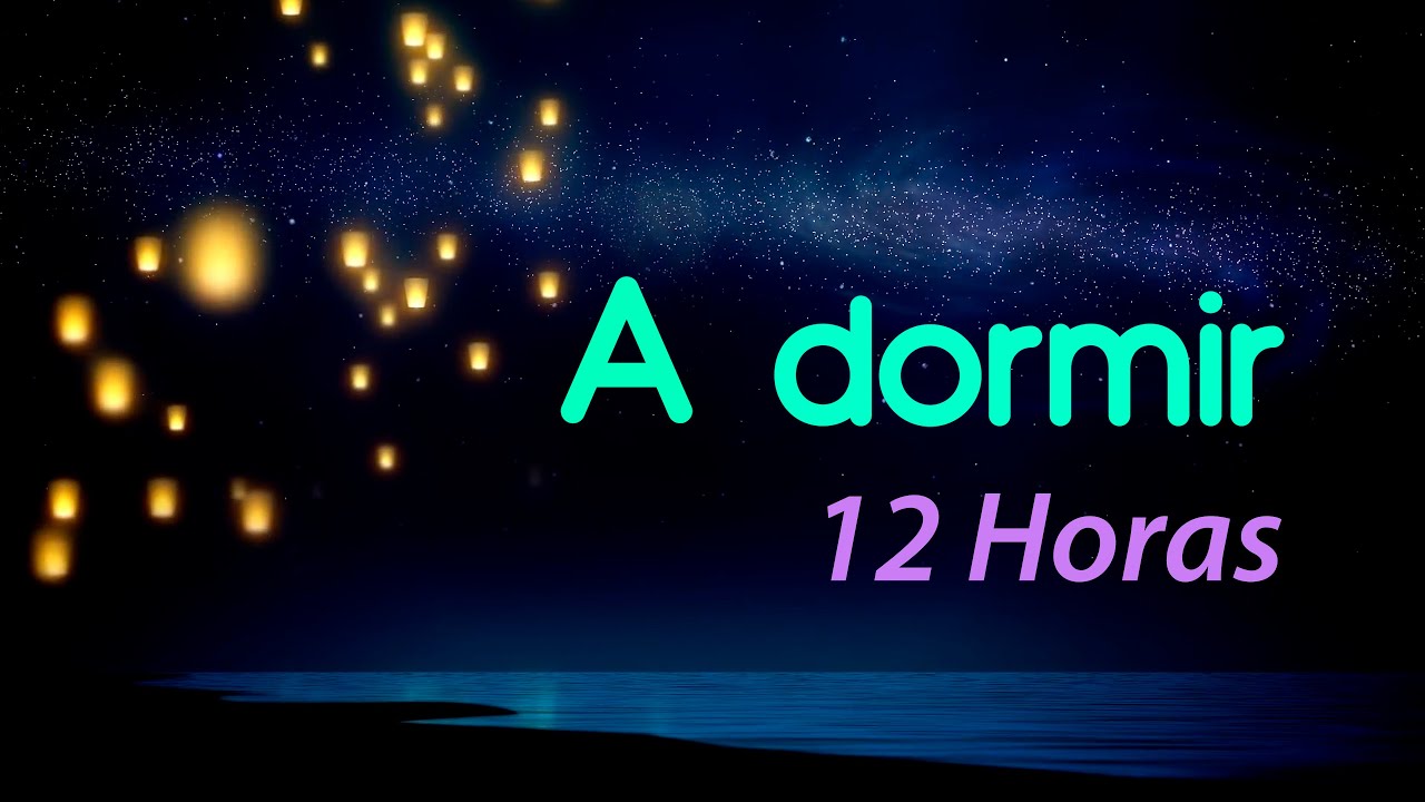 ★ 12 HORAS ★ NANA★ A Dormir ★ M&uacute;sica para Dormir Beb&eacute;s #5 Brahms Lullaby - Canci&oacute;n de Cuna