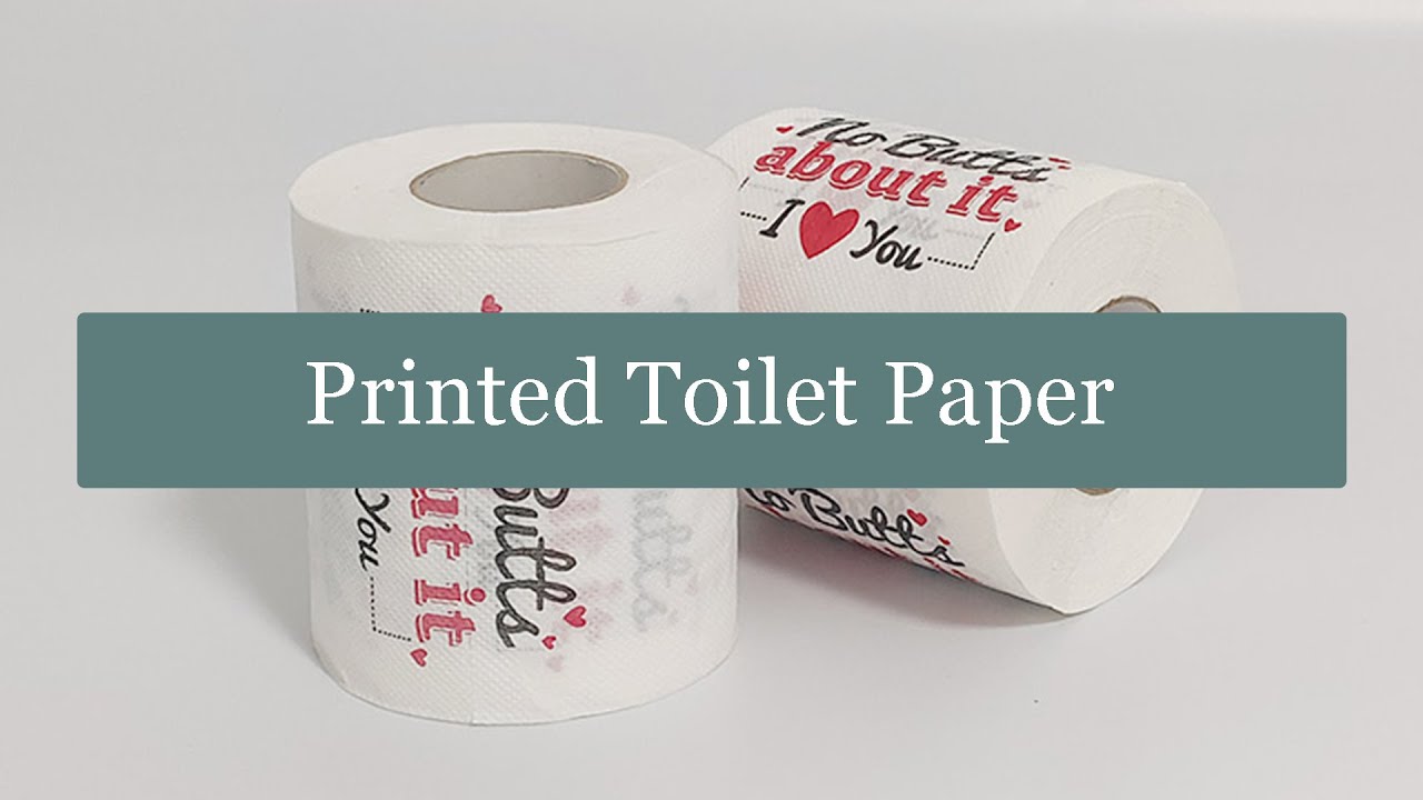 Custom Printed Toilet Paper