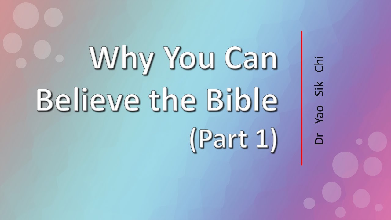 2025-10-19 - Why You Can Believe the Bible (Part 1)