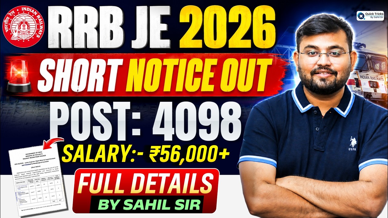 🚨RRB JE 2026 Short Notice Out | Post : 4098 Vacancies🔥 | Full Details by Sahil Sir