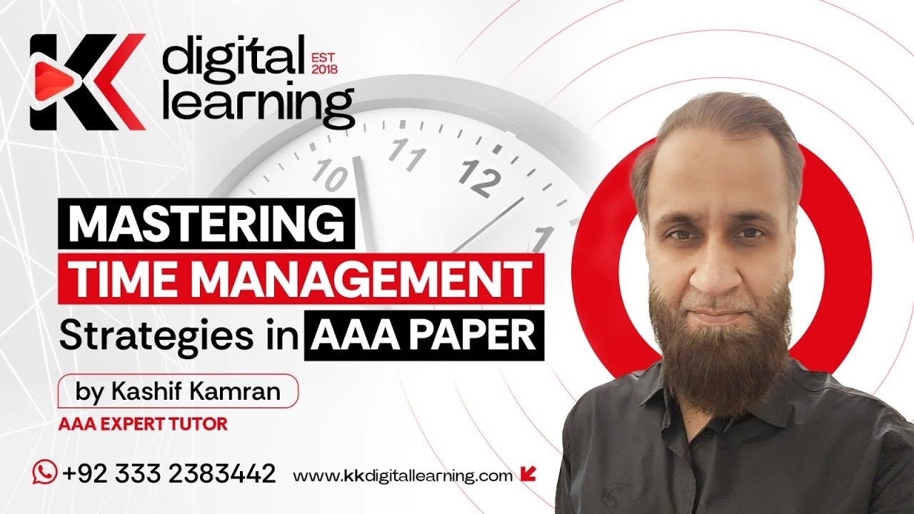 Mastering time management strategies in AAA paper by expert tutor Kashif Kamran