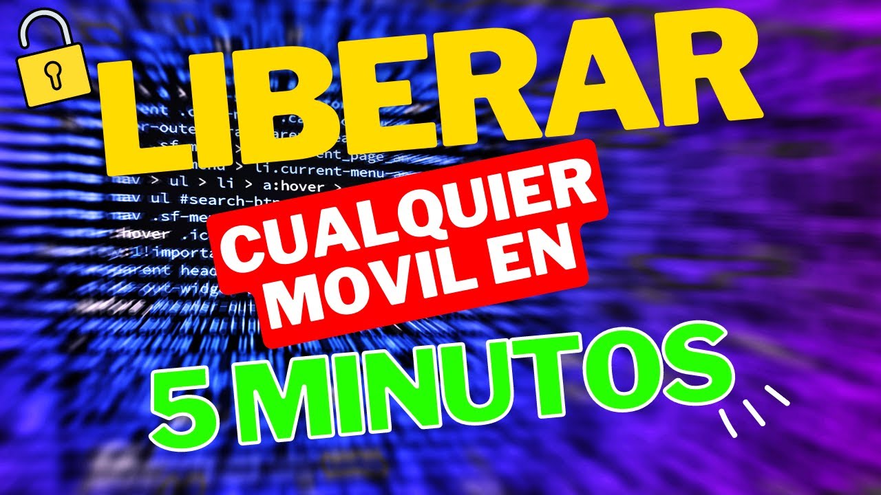 ✅ Liberar Cualquier Celular GRATIS con Cualquier Compa&ntilde;ia 2025