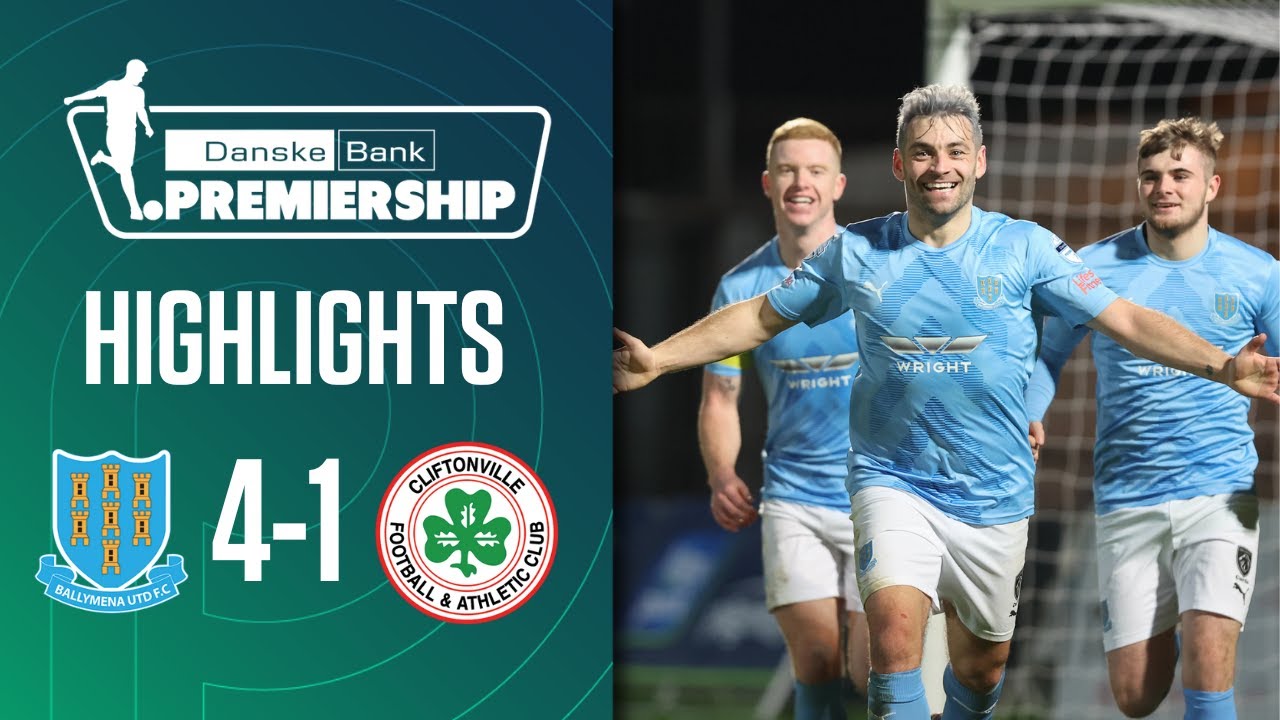 McDaid stunner caps remarkable win! | Ballymena United 4-1 Cliftonville | Irish League Highlights
