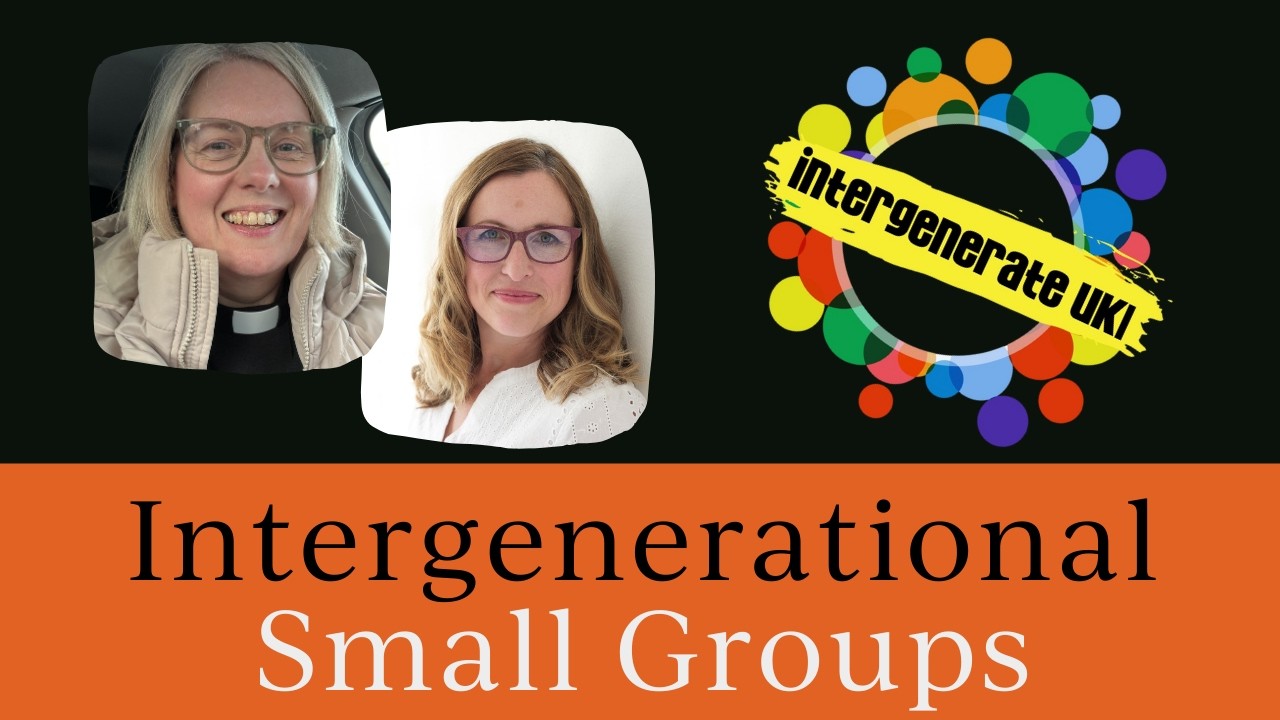 Intergenerational Small Groups: Intergenerate UKI Jan 2026 webinar