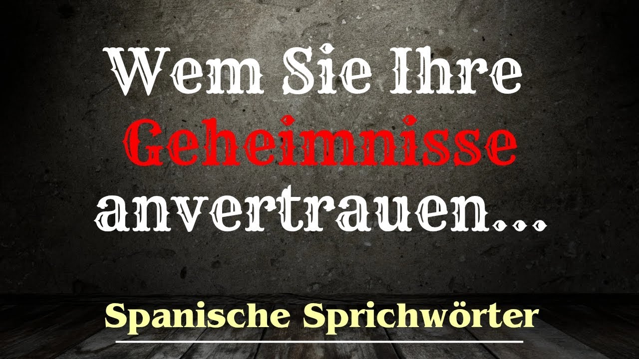 Unglaublich weise spanische Sprichwörter und Redensarten. Jeder sollte sie hören!