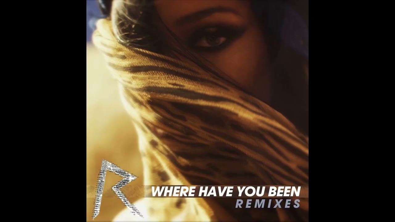 Rihanna - Where Have You Been ( Unset Remix )