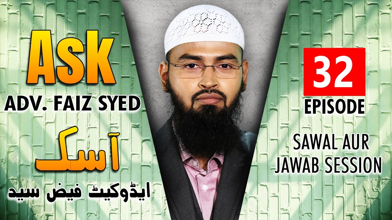 Ask Adv. Faiz Syed - Sawal Aur Jawab Session | Episode 32