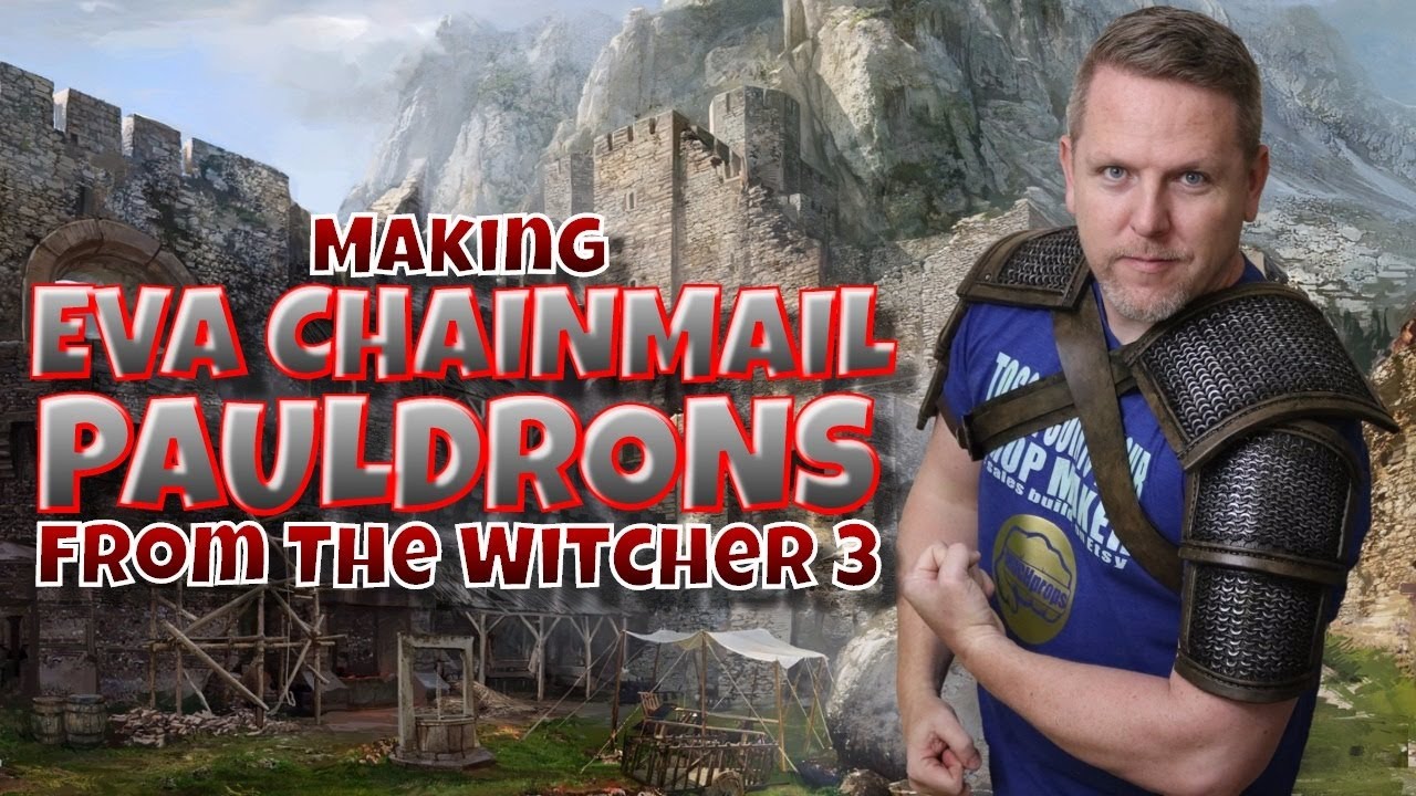 Making EVA Chainmail Pauldrons from The Witcher 3