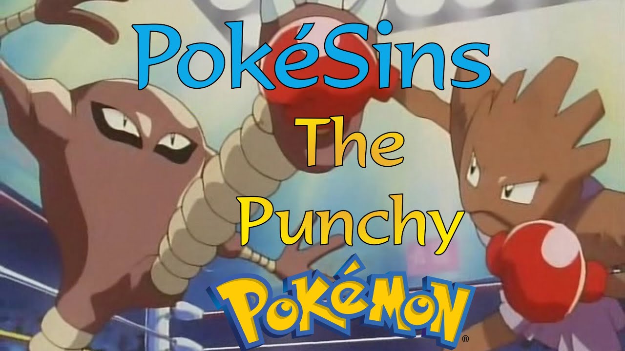 PokéSins Ep29: The Punchy Pokémon