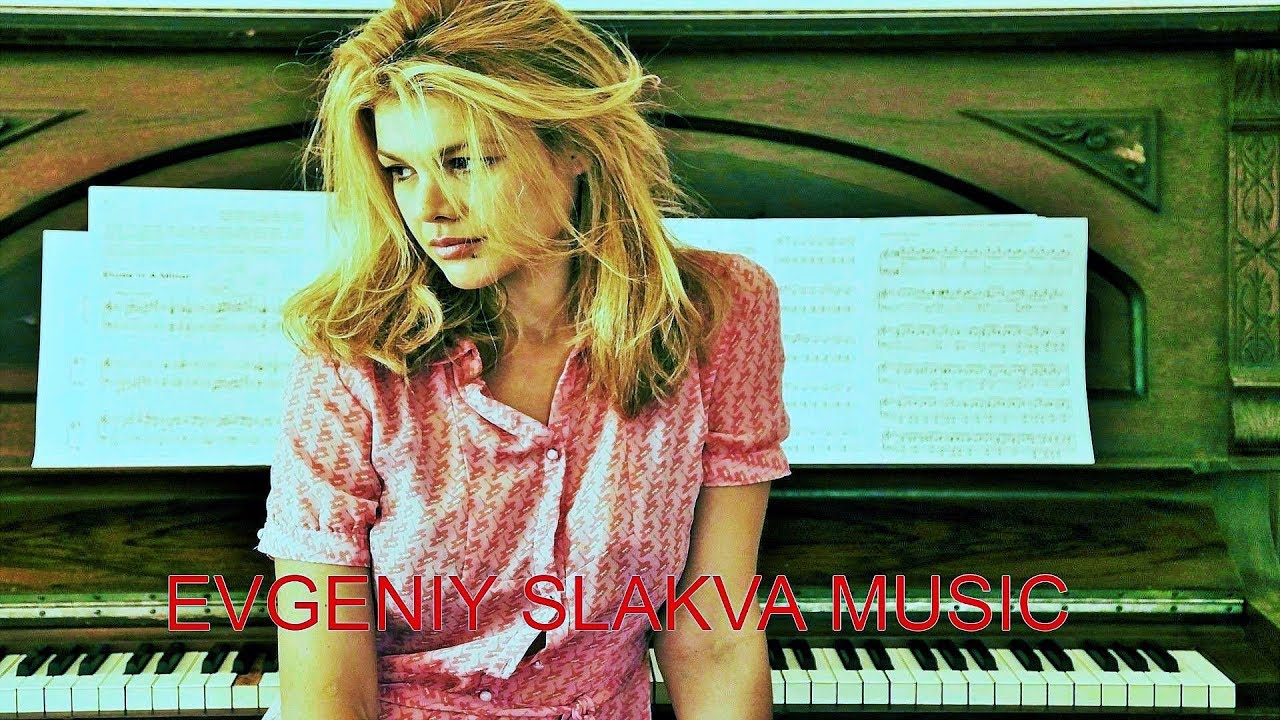 Evgeniy Slakva - Chillout & Piano Mix (My Exclusive Work)&trade;(Chillout & Video)ᴴᴰ