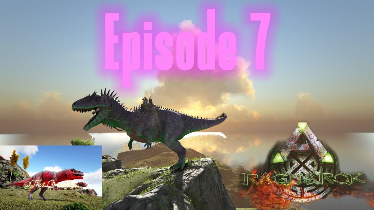 Ark Ragnarok Episode 7: RAGE and a CARCHAR