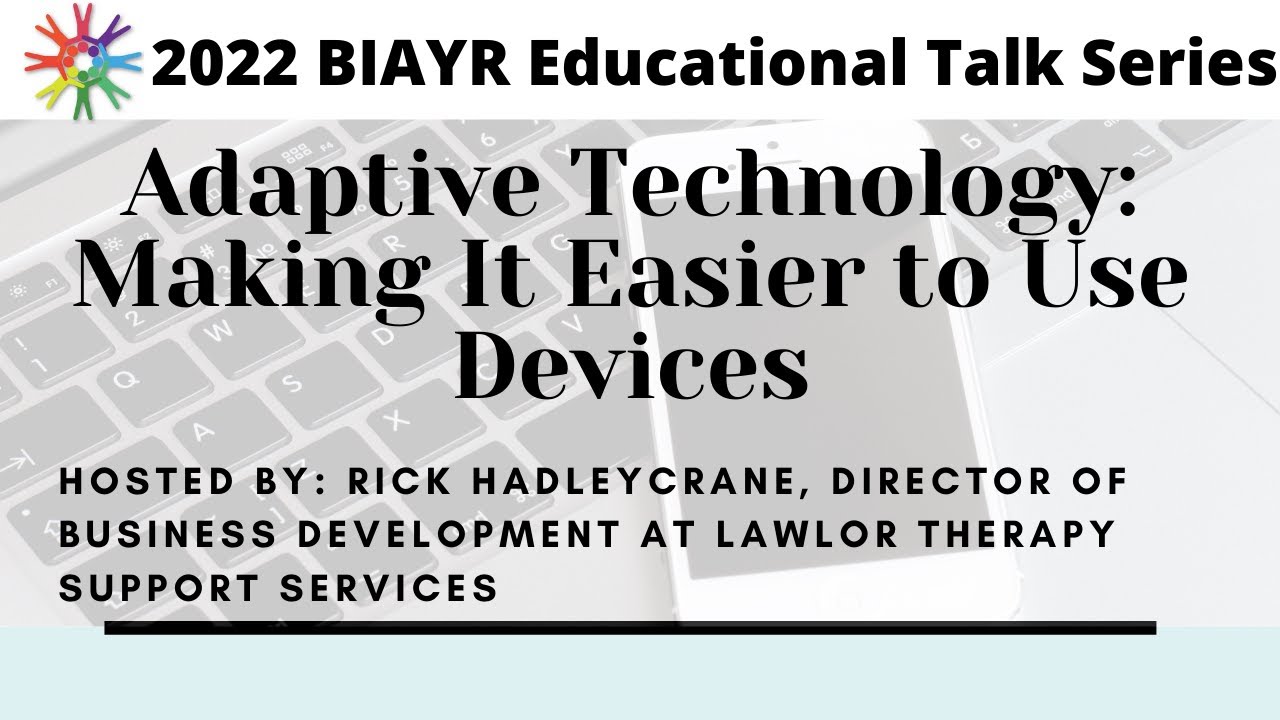 Adaptive Technology: Making It Easier to Use Devices