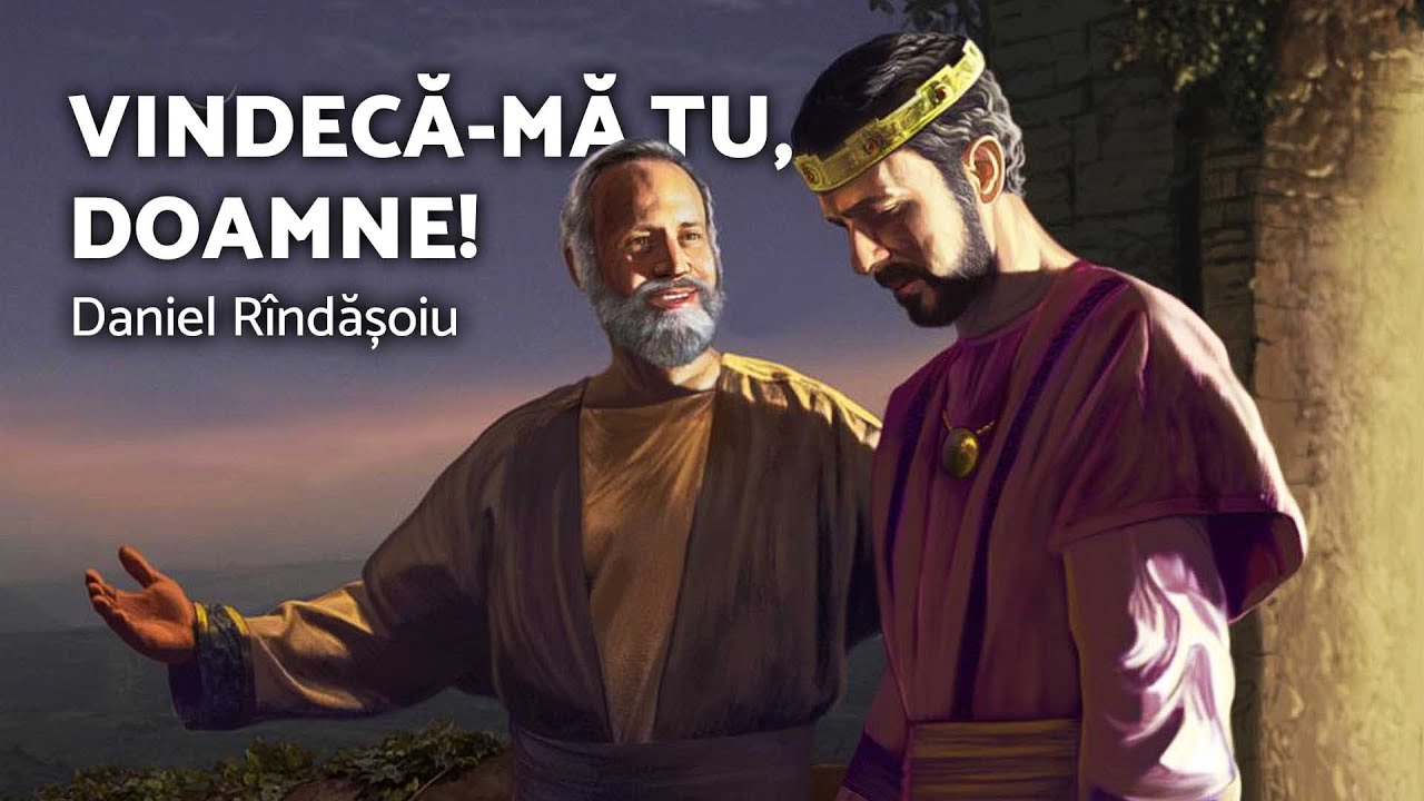 Vindecă-mă Tu, Doamne! - Daniel Rîndășoiu - AZSMR-Bucov