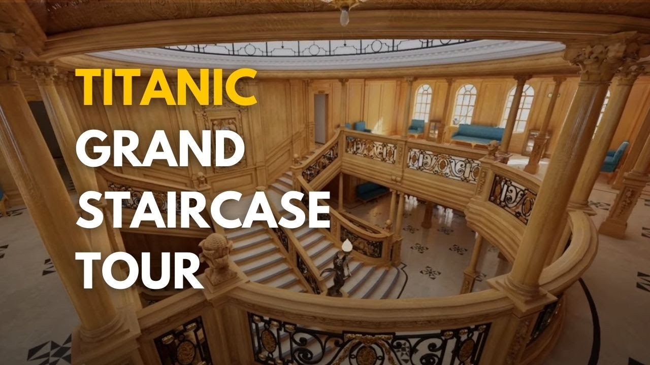 Titanic Grand Staircase - A Full Tour From the Bottom to the Top