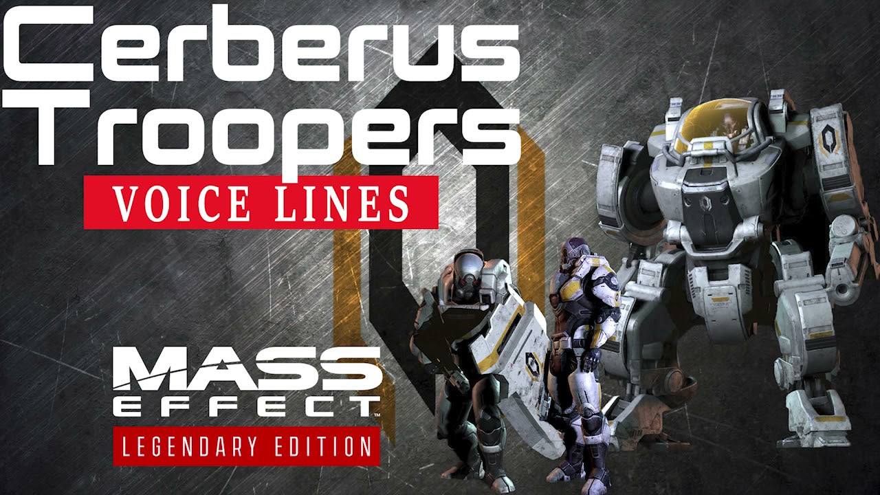 Mass Effect: Legendary Edition - Cerberus Troopers Voice Lines
