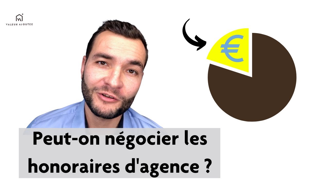 Peut-on négocier les honoraires d'agence ?