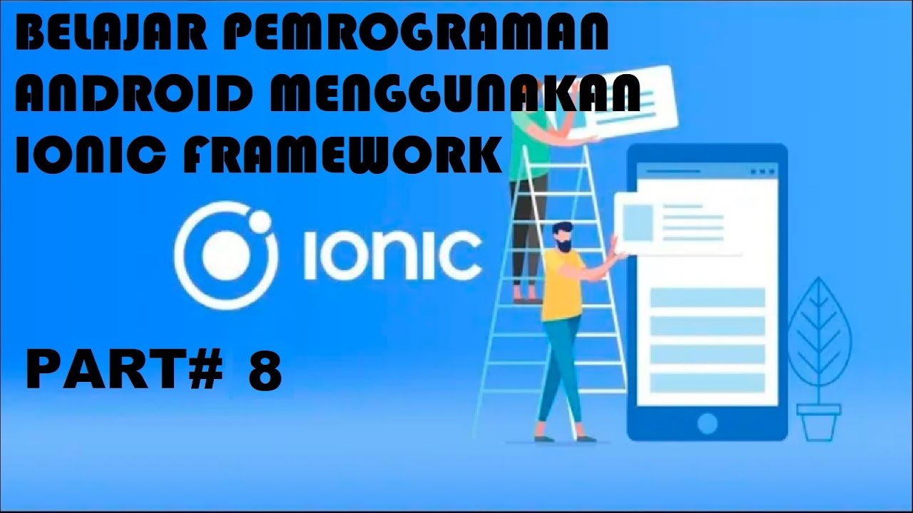 BELAJAR PEMROGRAMAN | APLIKASI ANDROID | FRAMEWORK IONIC | PEMULA | PAERT#8