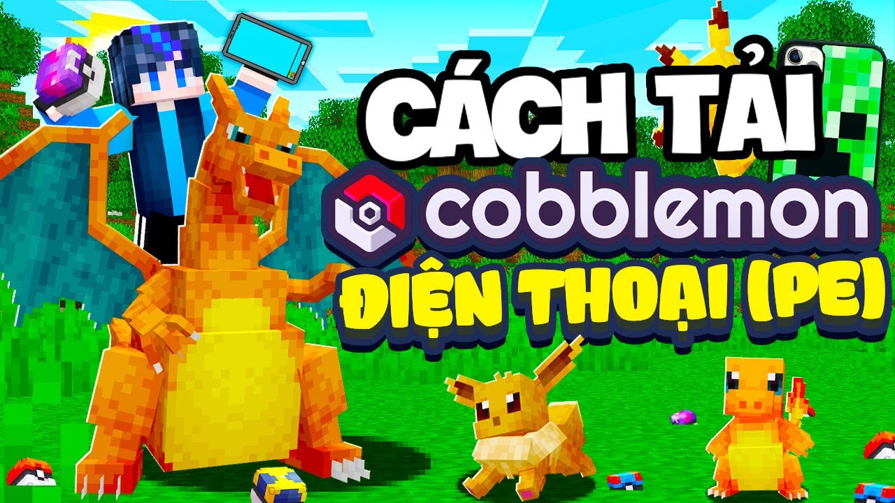 Hướng Dẫn Tải & C&agrave;i Đặt COBBLEMON Tr&ecirc;n ĐIỆN THOẠI ( Pe ) | Chi Tiết Nhất  | Cobblemon Bậc Thầy