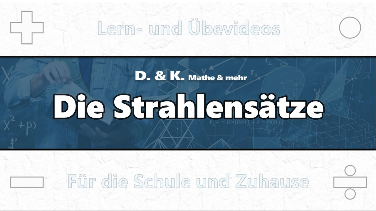 05 Die Strahlensätze | Mathematik | Ähnlichkeit