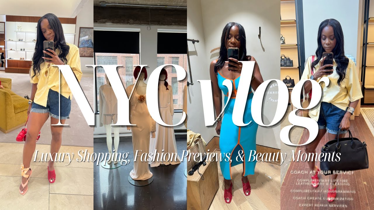 NYC Vlog: A Week of Luxury Shopping, Fashion Previews & Beauty Moments