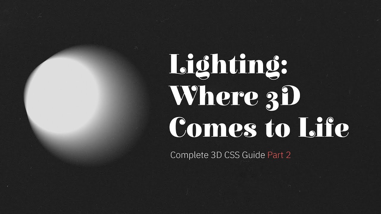 Where is the light? Complete 3D CSS Guide, Part 2