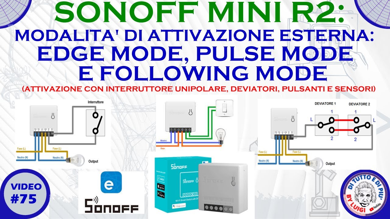 #75 - SONOFF MINI R2: Modalità attivazione esterna EDGE MODE, PULSE MODE e FOLLOWING MODE (parte 2)