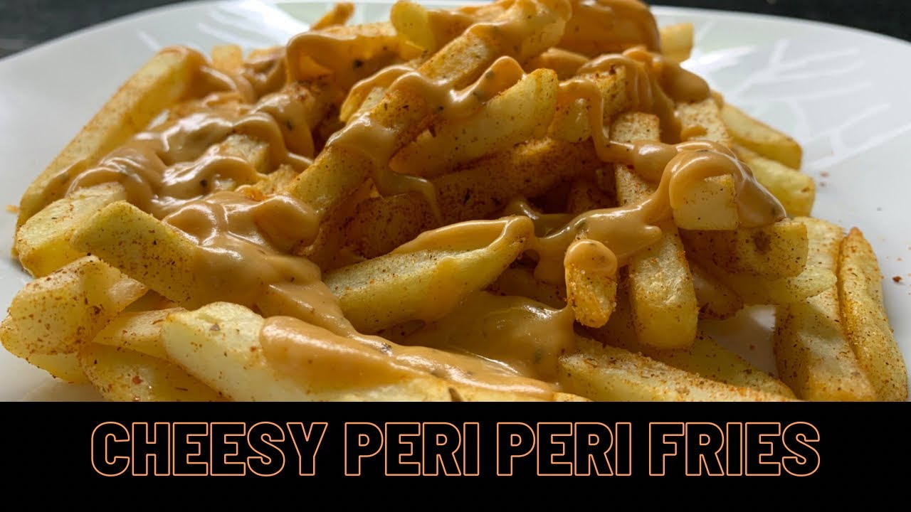 Cheesy Peri Peri Fries | Cheesy Fries Recipe | Peri Peri Fries