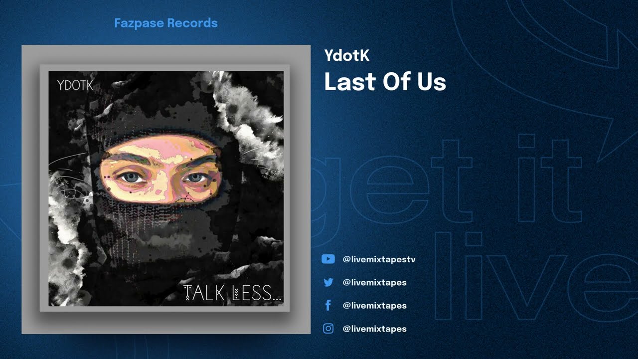 YdotK - Talk Less (Full Mixtape)