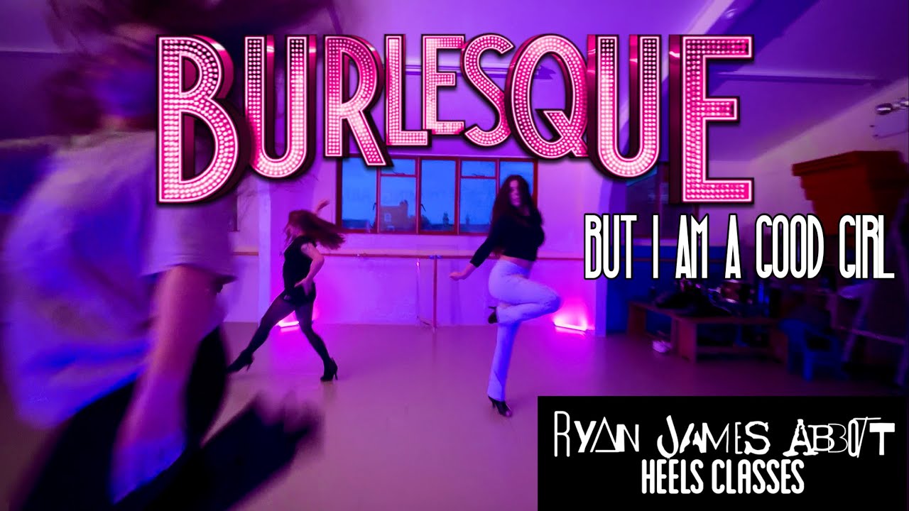 Christina Aguilera - Burlesque - But I Am A Good Girl | Ryan James Abbott Choreography