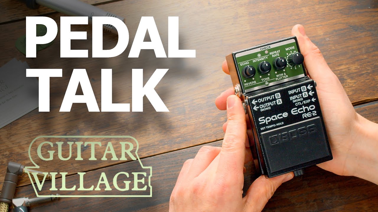 Pedal Talk - The Boss RE-2 Space Echo