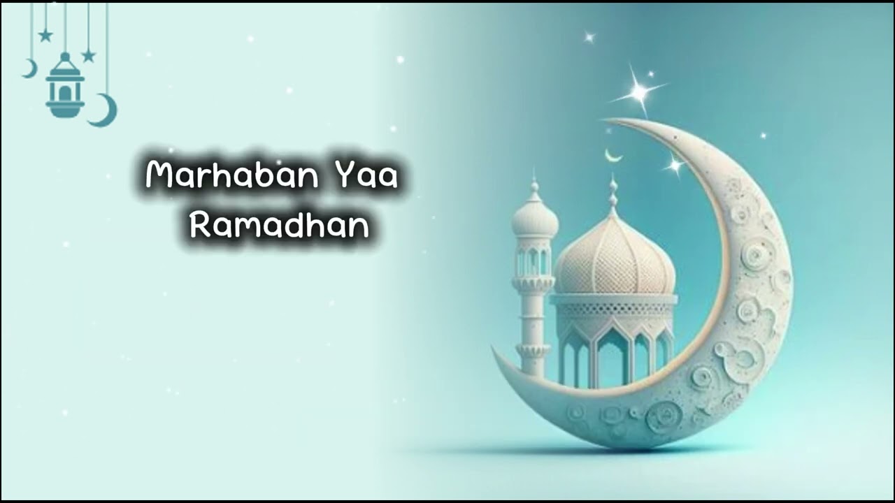 Song - Marhaban Yaa Ramadhan