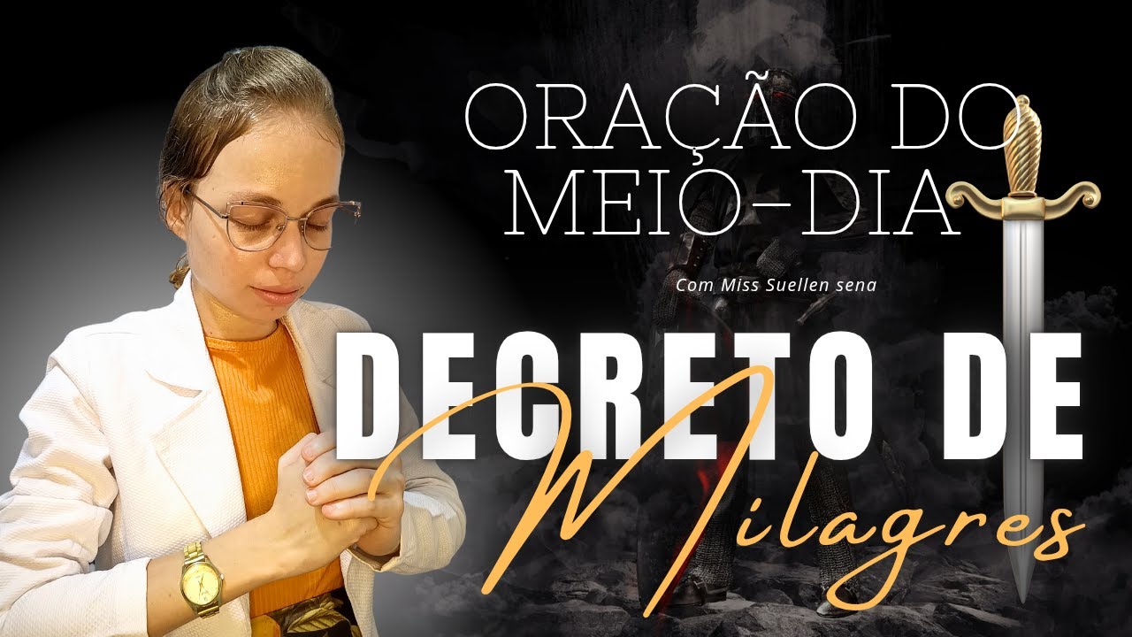 🟠 ORAÇÃO DO MEIO-DIA | DECRETOS DE MILAGRES- Miss Suellen sena