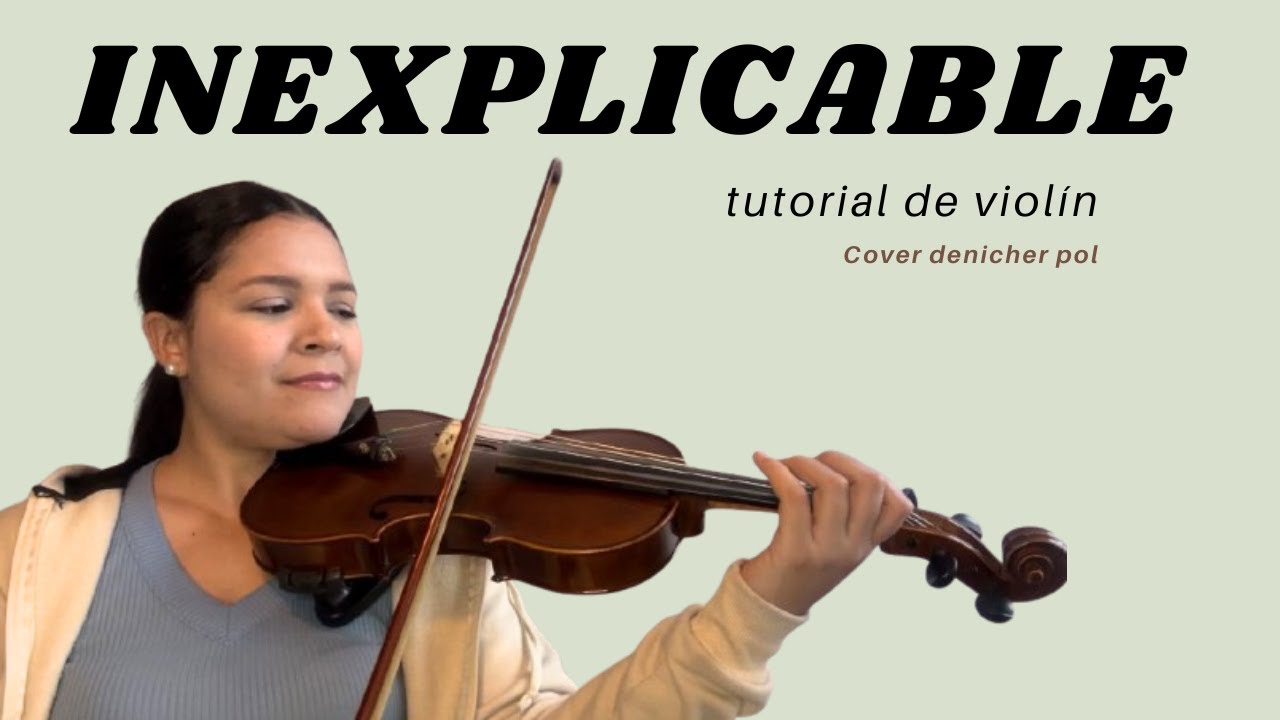 “INEXPLICABLE” tutorial en violín 🎻 explicado nota por nota (cover denicher pol) / Victoria Yepez