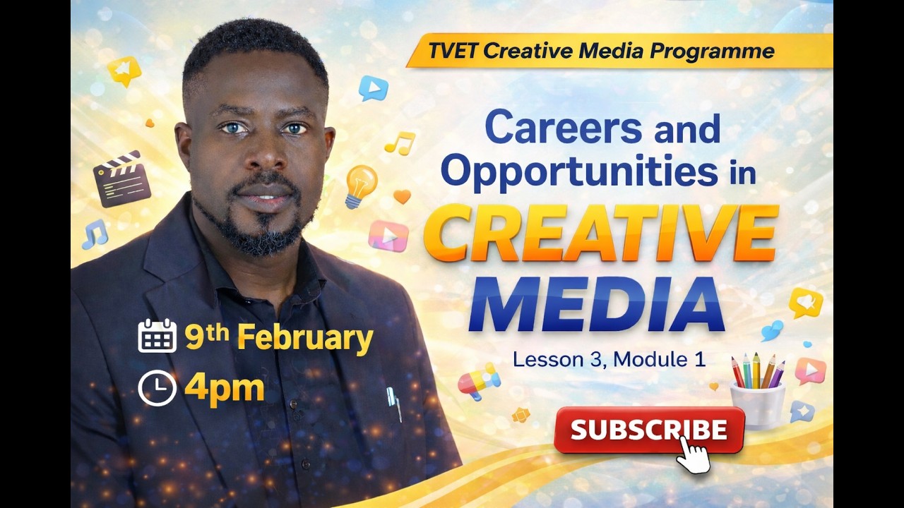TVET CREATIVE MEDIA TRAINING - LESSON 3: CAREER & OPPORTUNITIES IN CREATIVE MEDIA PRODUCTION