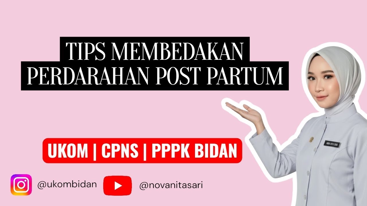 SOAL UKOM CPNS DAN PPPK KEBIDANAN (ASUHAN PERSALINAN) PERBEDAAN PERDARAHAN