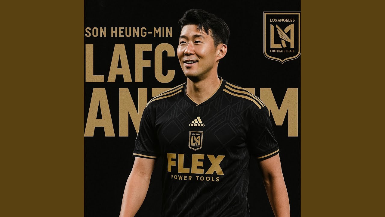 LAFC Anthem With Son Heung-min