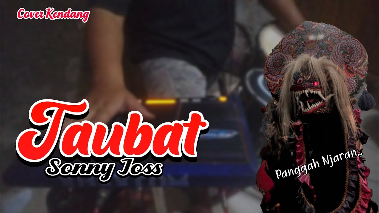 Taubat (Sonny Josz) - Versi Koplo Jaranan - Cover Kendang‼️