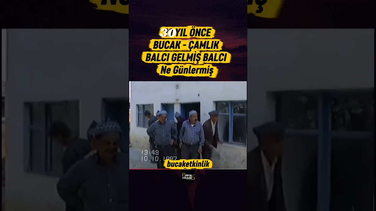 30 Yıl Önce Bucak Çamlık Köyü İnsanları 