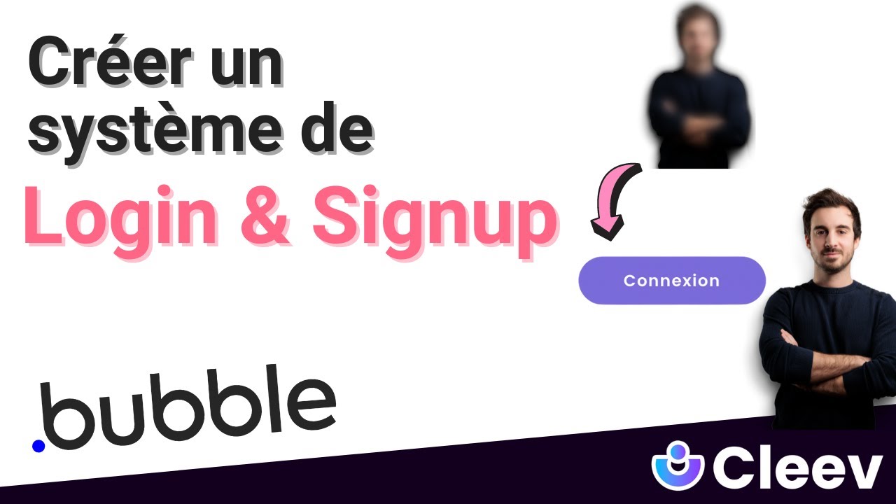 Créer un système de Login et Signup avec Bubble.io - Tuto Bubble