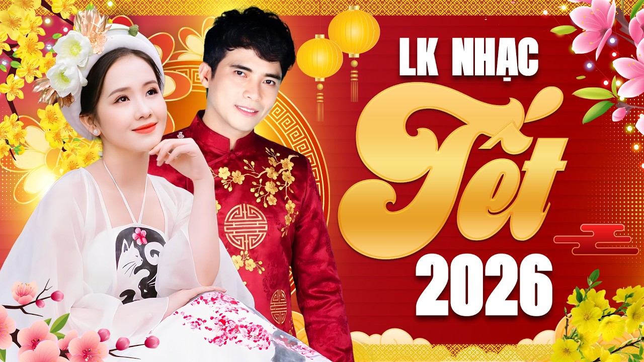 Nhạc Tết Mùng 1 - Chúc Mừng Năm Mới - Lk Nhạc Xuân 2026 Hay Nhất
