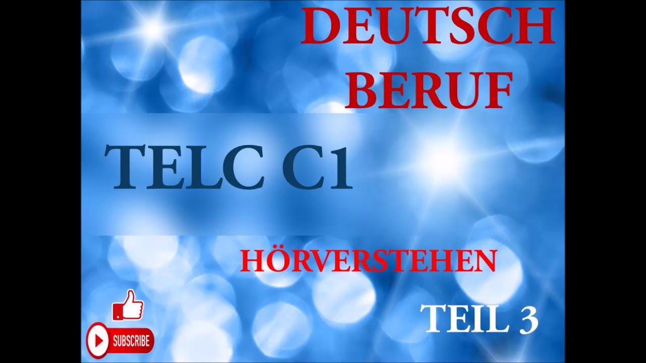 TELC C1 prüfung - Hörverstehen C1 - modelltest  Teil 3 mit lösung.