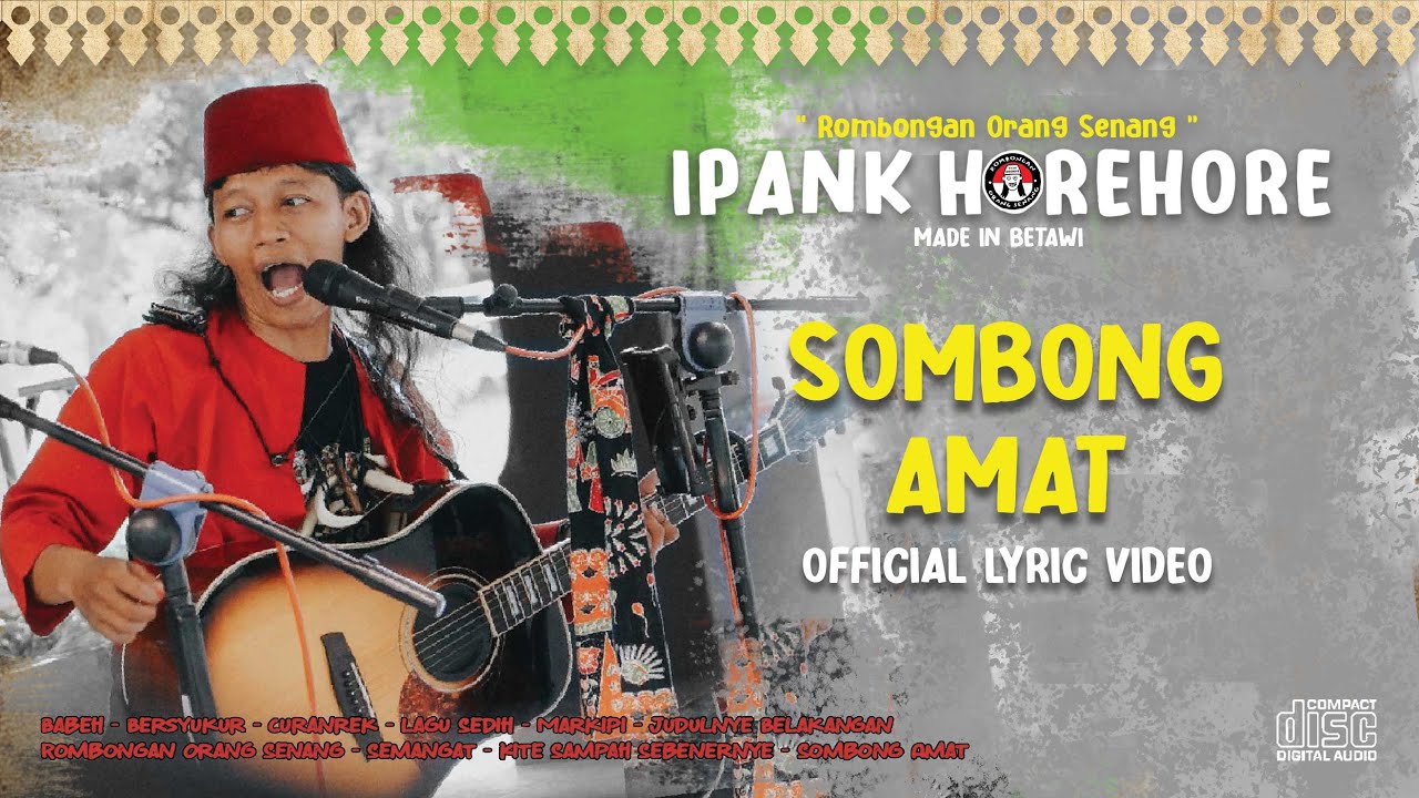 IPANK HOREHORE - SOMBONG AMAT (OFFICIAL LYRIC VIDEO)