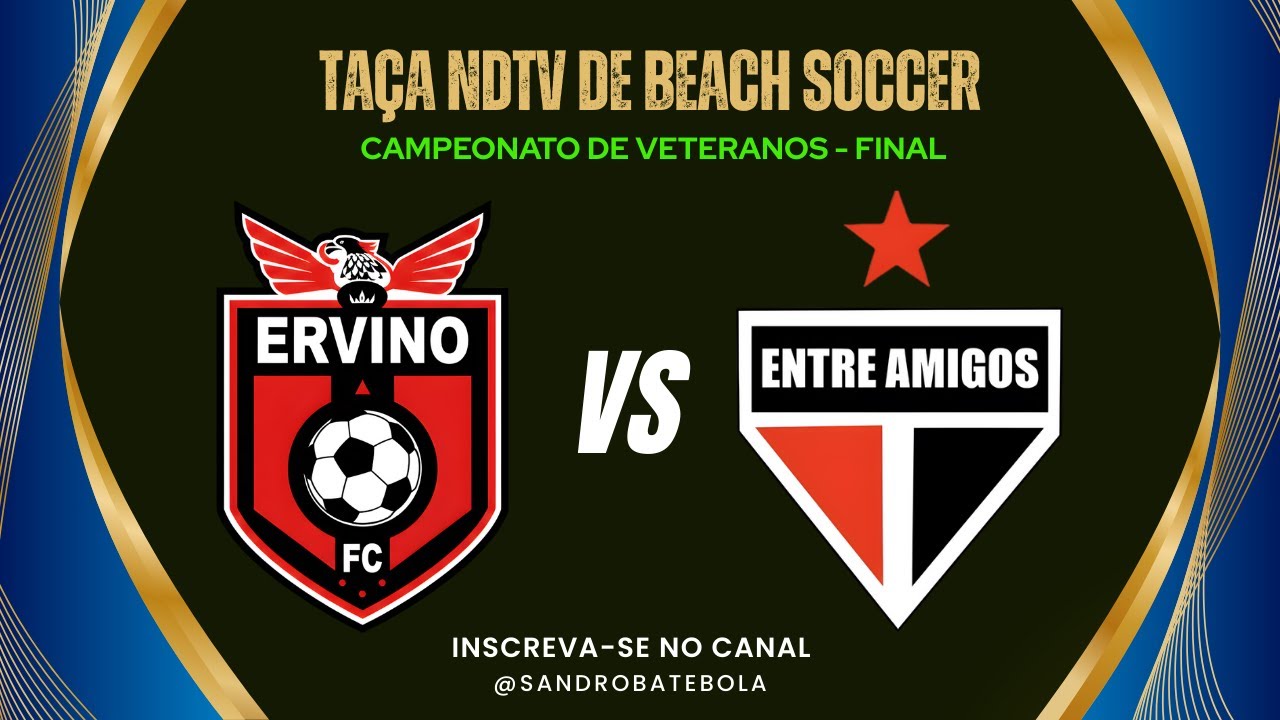 Ervino x Entre Amigos| Taça NDTV de Beach Soccer | Veterano | Final